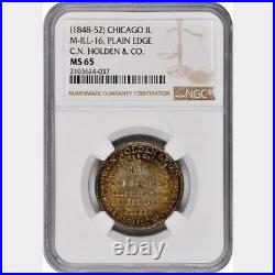 (1848-52) C. N. Holden & Co, Chicago, IL Miller-ILL-16 / NGC MS-65