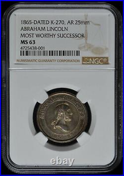 1865-Dated K-270 AR 25mm Abraham Lincoln Most Worthy Successor NGC MS 63