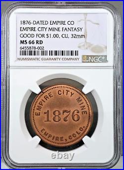 1876 Empire CO Empire City Mine Fantasy Good For $1 Trade Token NGC MS66 RD