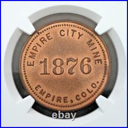 1876 Empire CO Empire City Mine Fantasy Good For $1 Trade Token NGC MS66 RD